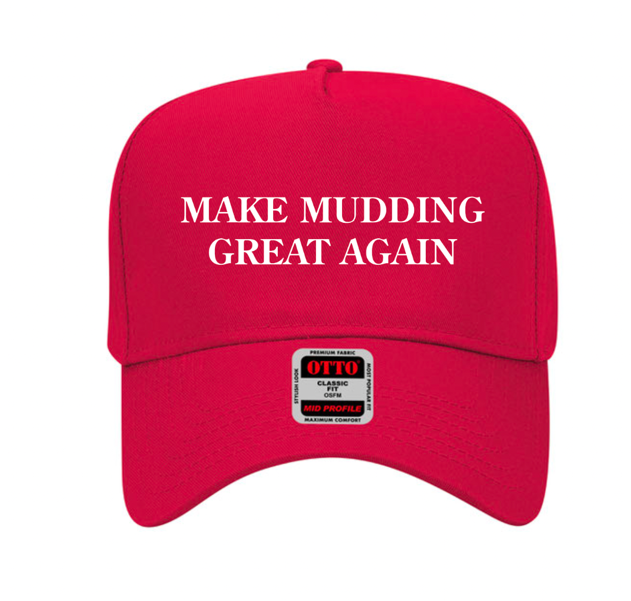 MAKE MUDDING GREAT AGAIN HAT